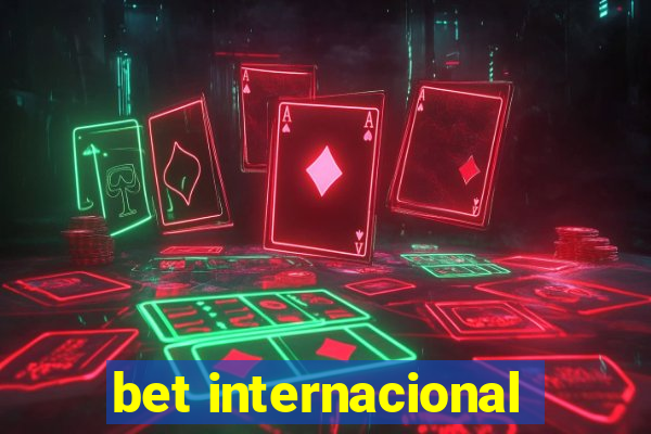 bet internacional